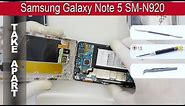 How to disassemble 📱 Samsung Galaxy Note 5 SM N920 Take apart Tutorial