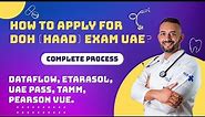 How to apply for DOH (HAAD) EXAM UAE? Dataflow, CID form, Etarasol, UAE Pass, TAMM, Pearson VUE