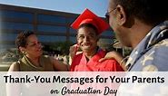 Graduation Thank-You Messages for Parents
