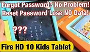 Fire HD 10 Kids Tablet: Forgot Password or Pin? No Problem Lose NO Data (Reset Password)