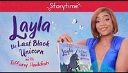 Layla, the Last Black Unicorn | Storytime Read Aloud