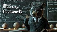 Learning Bitcoin and Design #13: Covenants