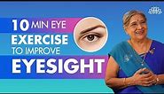 10-Minute Yoga Eye Exercises For Better Eyesight | Eye Care Routine | Healthier Eyes | Dr. Hansaji