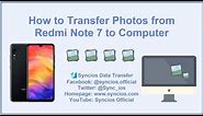 How to Transfer Photos from Redmi Note 7 to Computer