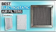 Best Electrostatic Air Filters