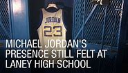 Michael Jordan's Presence Still Felt at Laney High School