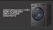 [LG Smart Washer Dryer Combo] How to Dry