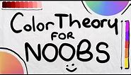 Color Theory for Noobs | Beginner Guide