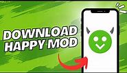 How To Download Happymod On Android/iPhone/iPad (2023)