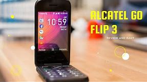 Alcatel Go Flip 3 Review and RANT!