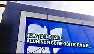 How to Install Aluminum Composite Panel