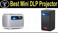 TOP 5 BEST Mini DLP Projector Review 2024