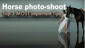 Horse photo-shoot - Top 3 MOST important tips