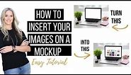 How to Insert Your Images on a MockUp (Easy Tutorial)