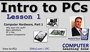 Introduction to Personal Computers, Lesson 01 of 06: Computer Hardware, Part 1