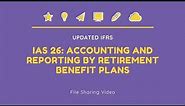 IAS 26: Accounting and Reporting by Retirement Benefit Plans