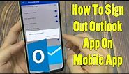 How To Sign Out Outlook App On Android And iOS Devices (2024)