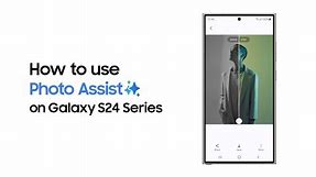 Galaxy S24 Series: How to use Photo Assist | Samsung