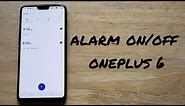 How to turn alarm on and off oneplus 6