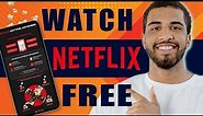 How To Watch Netflix For Free (2024)