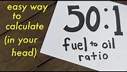 50:1 Fuel to oil ratio ● easy way to calculate