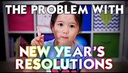 A 4-year old explains the problem with New Year's resolutions