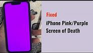 How to Fix iPhone 12, 13 & 14 Pink/Purple Screen of Death?