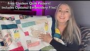 Free Chicken Quilt Pattern - Optional Embroidery Design
