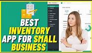 3 Best Inventory App for Small Business