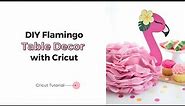 DIY Flamingo Table Decoration with Cricut