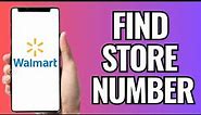 How To Find Walmart Store Number