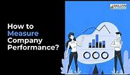 How to measure Company Performance?