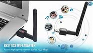 Best USB WiFi Receiver Antenna Adapter For PC & Laptop
