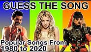 Guess The Song From 1980 to 2020 | Guess The Popular Songs Music Quiz | Guess The Song Challenge