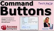 Microsoft Access Buttons: Use Command Buttons to Navigate Thru Records or Open/Close Another Form