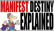 Manifest Destiny Explained in 5 Minutes: US History Review