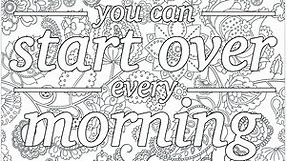 You can start over every morning - Positive & inspiring quotes Coloring Pages - Just Color : Coloring Pages for Adults & Kids