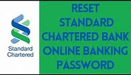 How To Reset Standard Chartered Bank Password | Recover SC Bank Password 2022