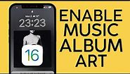 How to Enable Full Screen Music Art on Iphone Lock Screen iOS 16 (2022)