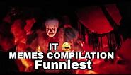 NEW IT MEMES COMPILATION - FUNNY PENNYWISE DANCING MEMES COMPILATION