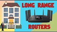 Best Long Range Wireless Routers | Best Wireless Routers For A Large Home