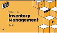 Secret Life of Inventory | What is Inventory Management? (Learn the Basics & Techniques)