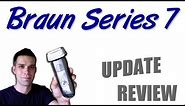 Braun Series 7 - Update Review