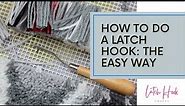 Beginner's Guide to Latch Hook Kits - Learn in 60 Seconds
