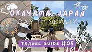 OKAYAMA, JAPAN 1 DAY ITINERARY | TRAVEL GUIDE