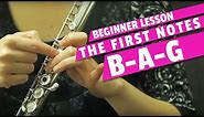 Beginner Flute Lesson | The First Notes B A and G on the Flute