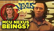 LOKI Nexus True Meaning: Who In the MCU is a Nexus Being? | BQ
