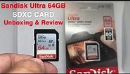 SanDisk Ultra SDXC Card 64GB: Unboxing and Review