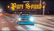 BMW E28 Street drifting V8 PURE SOUND