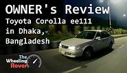 User's review of Toyota Corolla EE111 1.3 XE-Saloon Ltd in Dhaka Bangladesh